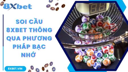 Tiết Lộ Cách Chơi Lô Đề Online Trăm Trận Trăm Thắng Tại 8Xbet